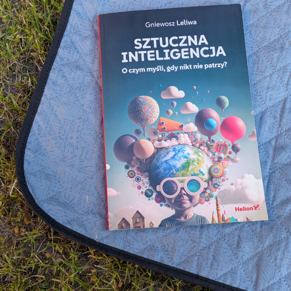 Gniewosz Leliwa – Sztuczna inteligencja. O czym myśli, gdy nikt nie patrzy? – recenzja